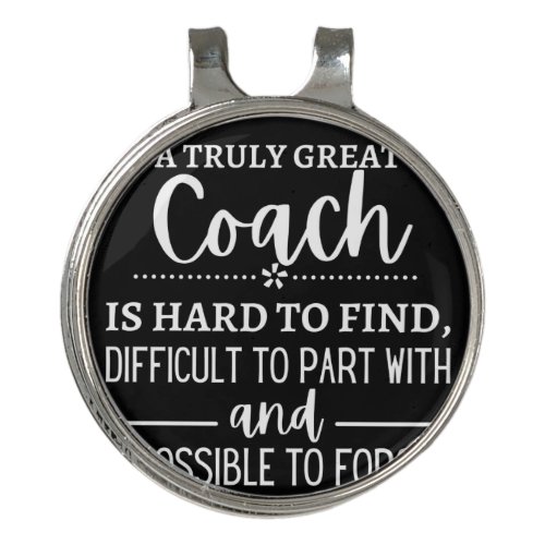 A Truly Great Coach is hard find Golf Hat Clip