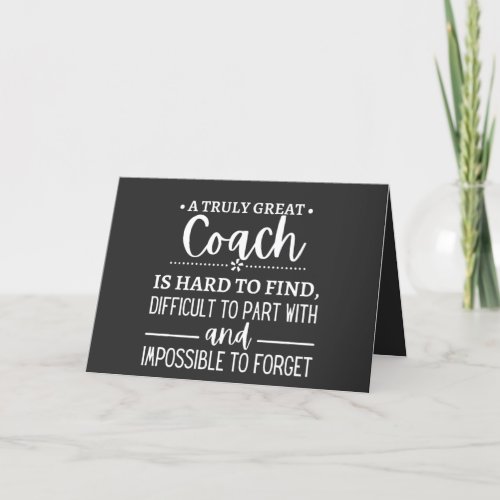 A Truly Great Coach is hard find Holiday Card