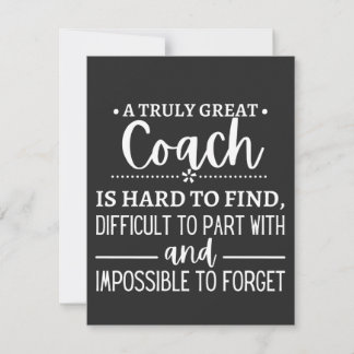 A Truly Great Coach is hard find Thank You Card