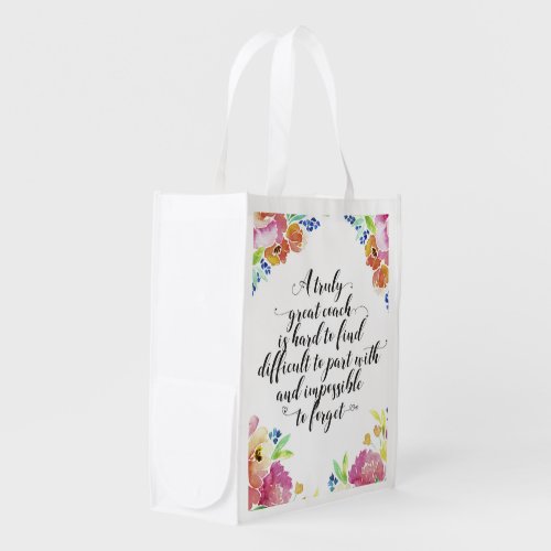 A truly great coach quote Coach thank you gift Grocery Bag
