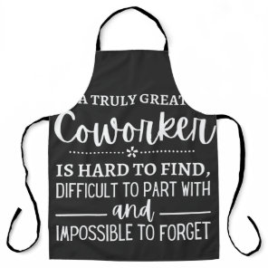 A Truly Great Coworker Apron