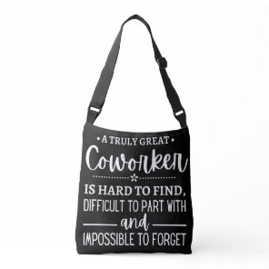 A Truly Great Coworker Crossbody Bag