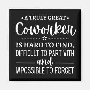 A Truly Great Coworker Magnet