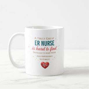 A Truly Great ER Nurse Hard To Find Personalized Coffee Mug