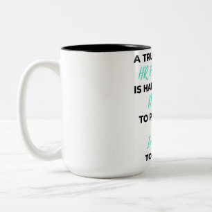 A Truly Great HR Professional Is Hard To Find 2 Two-Tone Coffee Mug