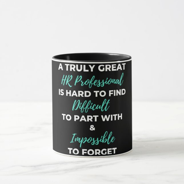 A Truly Great HR Professional Is Hard To Find Mug (Center)