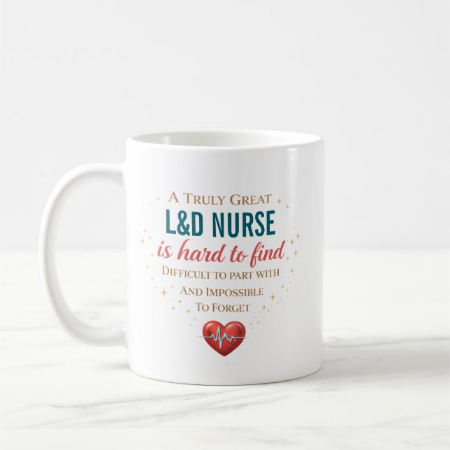 A Truly Great Labor and Delivery Nurse Custom Coffee Mug (Left)