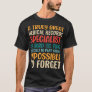 A Truly Great Medical Records Specialist Is Hard T T-Shirt