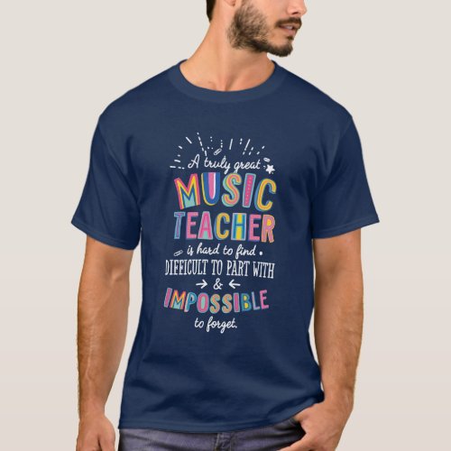 A truly Great Music Teacher Quote T_Shirt