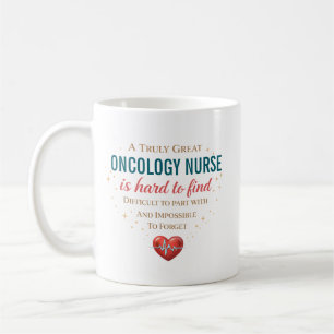 A Truly Great Oncology Nurse Personalized Coffee Mug