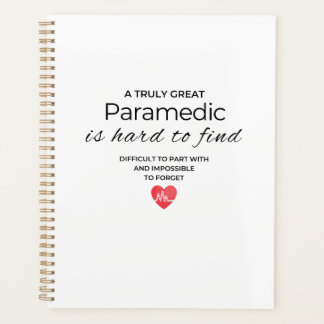 A Truly Great Paramedic Is hard to Fine Planner