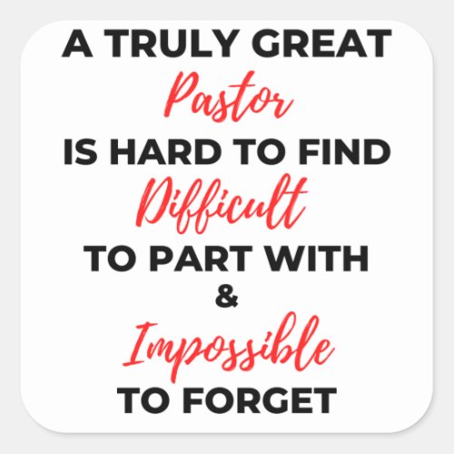A Truly Great Pastor Is Hard To Find bl Square Sticker