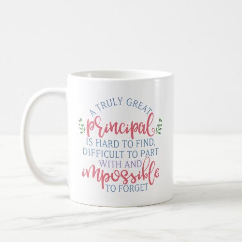 A Truly Great Principal Funny Saying Coffee Mug