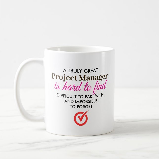 A Truly Great Project Manager – Personalized Name Coffee Mug (Left)