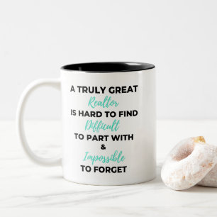 A Truly Great Realtor Is Hard To Find 2 Two-Tone Coffee Mug