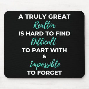 A Truly Great Realtor Is Hard To Find Mouse Pad