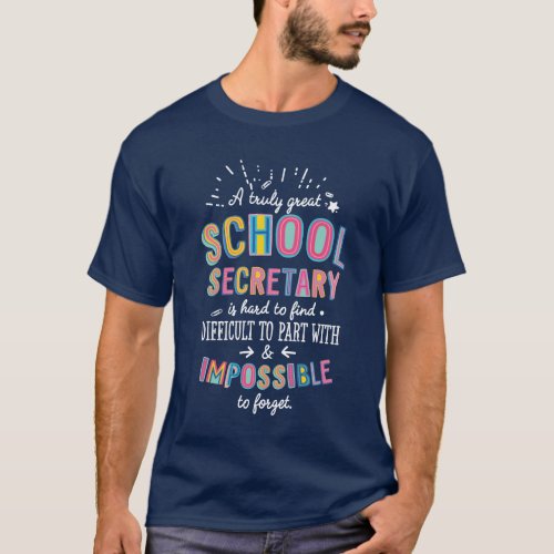 A truly Great School Secretary Quote T_Shirt