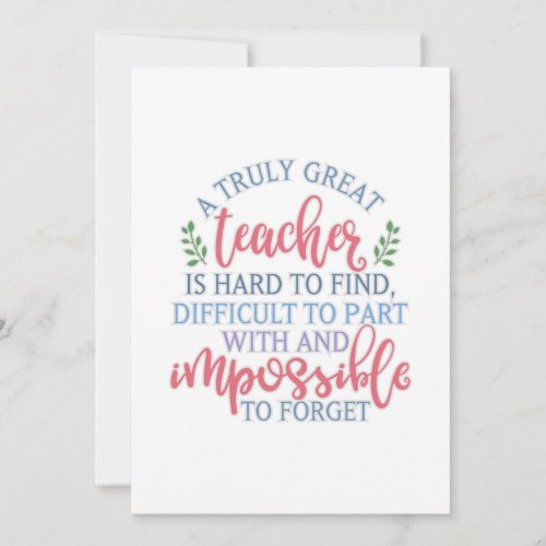 A Truly Great Teacher Funny Saying Card