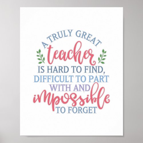 A Truly Great Teacher Funny Saying Poster