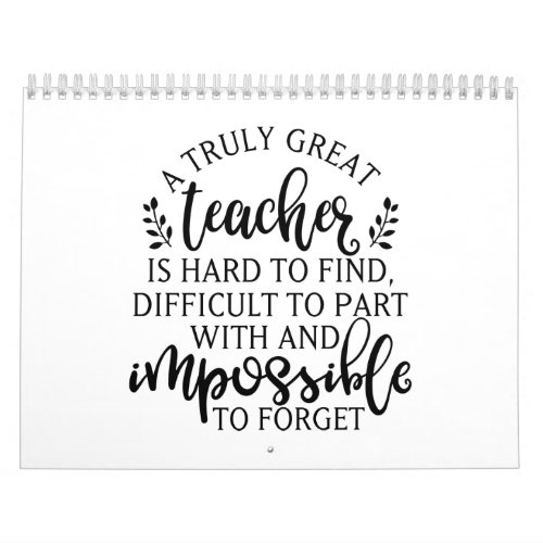 A truly great teacher is hard to find calendar