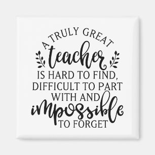 A truly great teacher is hard to find magnet