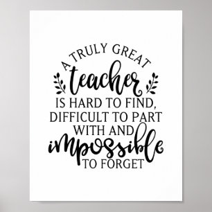 A truly great teacher is hard to find poster