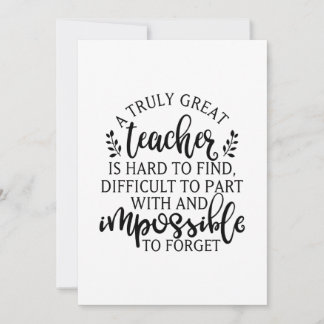 A truly great teacher is hard to find thank you card
