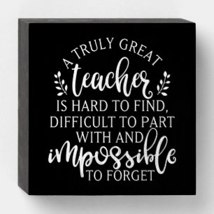 A truly great teacher is hard to find wooden box sign