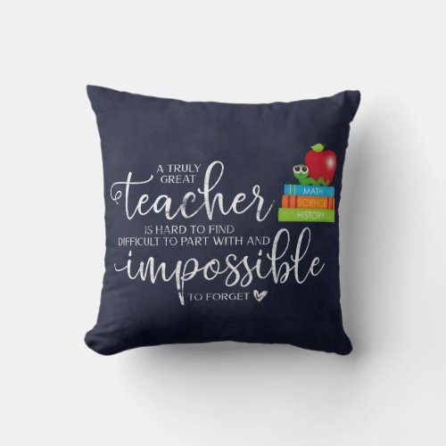 A truly great teacher throw pillow