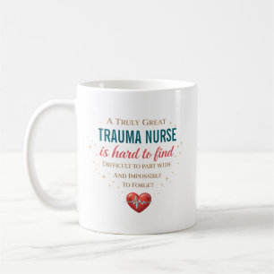 A Truly Great Trauma Nurse Personalized Coffee Mug