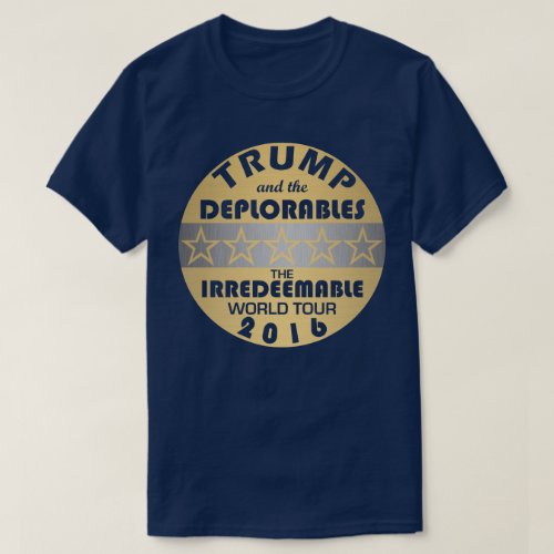 A Trump And The Deplorables Irredeemable Funny T_Shirt