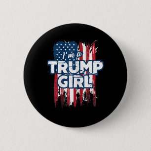 A Trump Girl Trump Pro President Donald Trump Supp Button