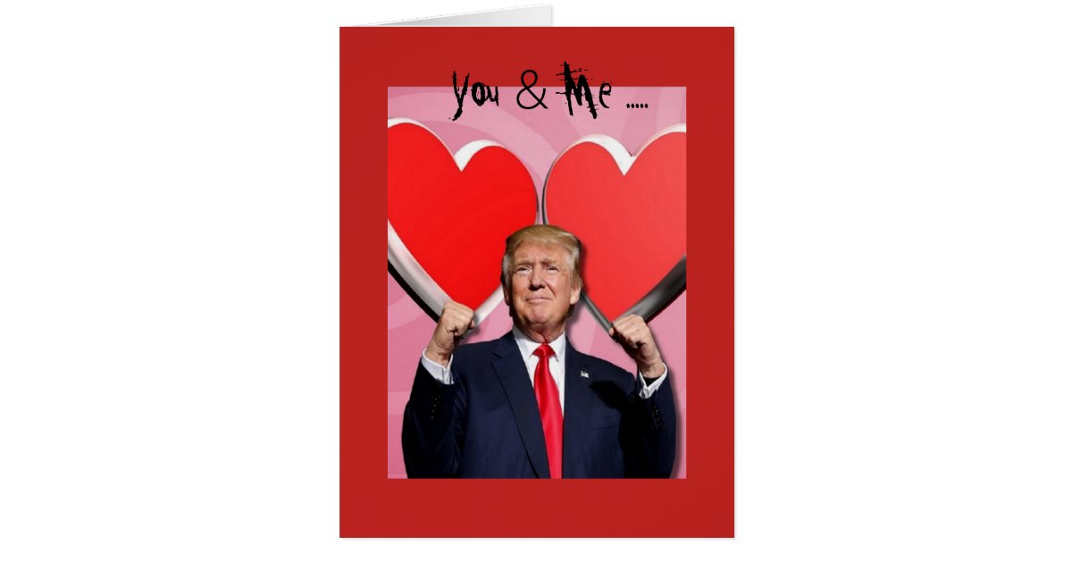 a-trump-valentine-humor-card-zazzle