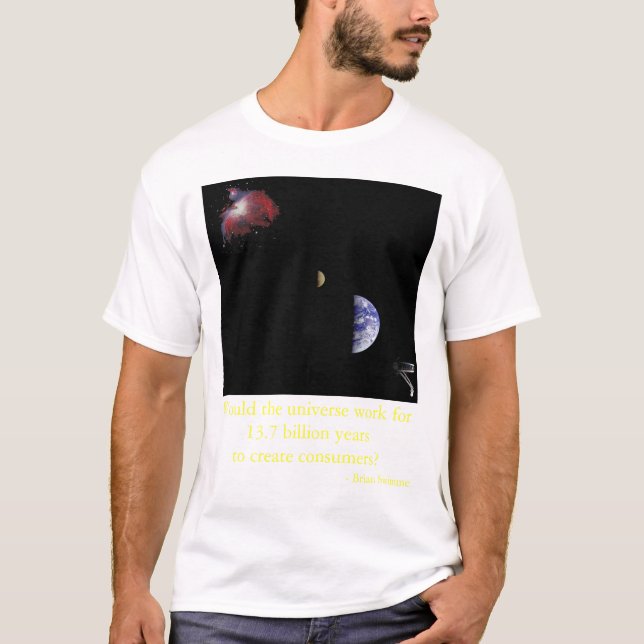 A universe of consumers? T-Shirt (Front)