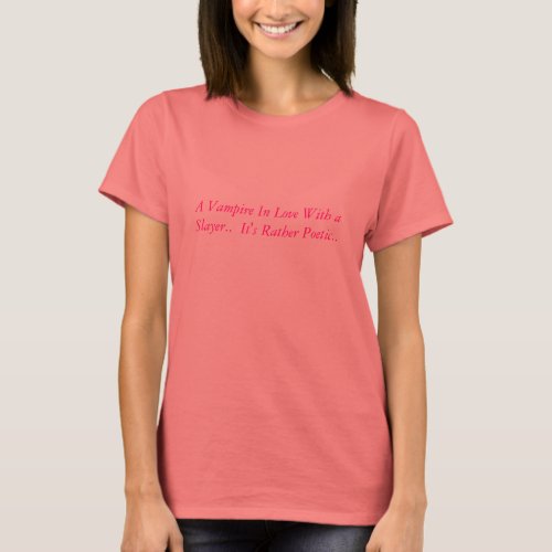 A Vampire In Love With a Slayer  Giles Quote T_Shirt