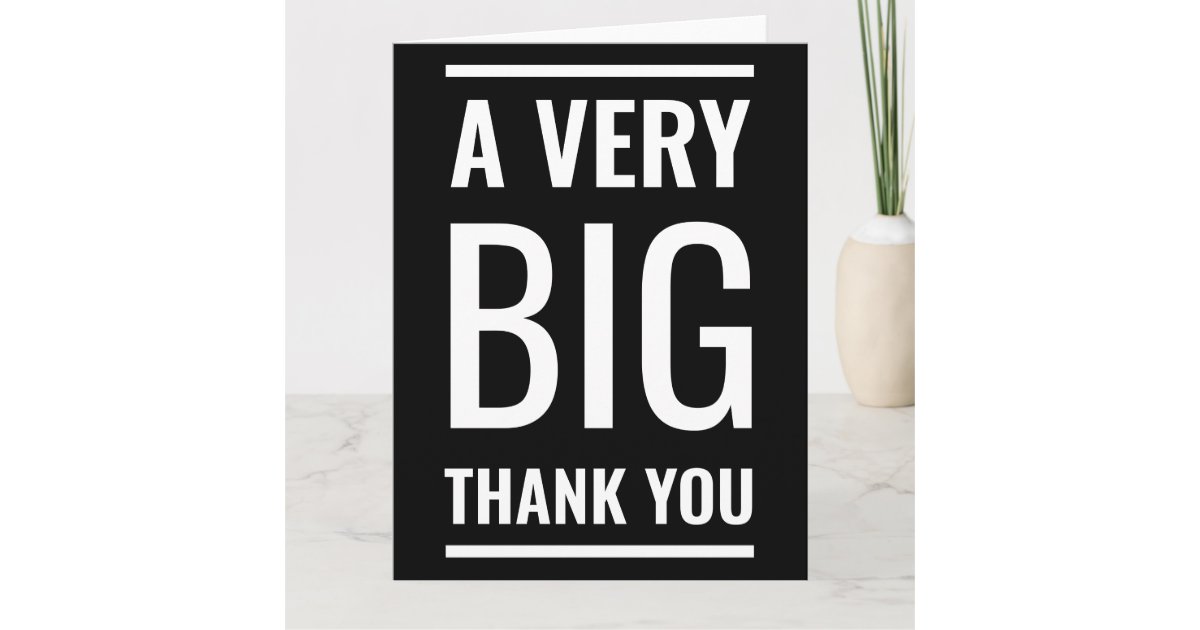 A Very Big Thank You Black Minimalist Large Text Card | Zazzle