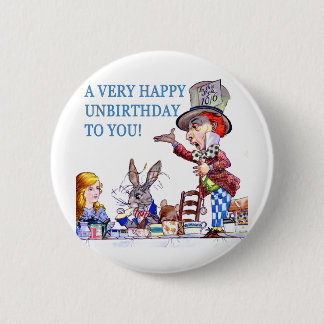 A Very Happy Unbirthday To You! Button