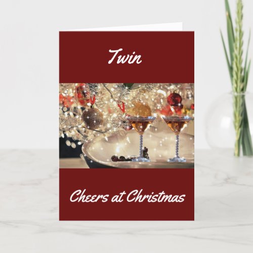 A VERY MERRY CHRISTMAS TOAST TO MY TWIN HOLIDAY CARD