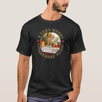 A Very Merry Unbirthday To You! T-shirt by All_Around_Alice at Zazzle
