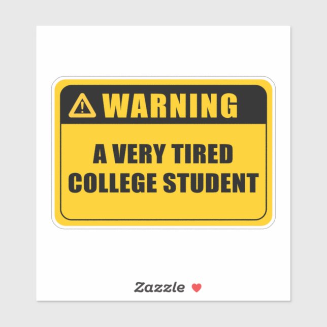 A very tired college student sticker (Sheet)