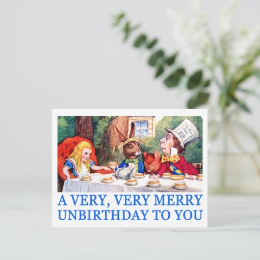 A VERY, VERY MERRY UNBIRTHDAY TO YOU! POSTCARD | Zazzle