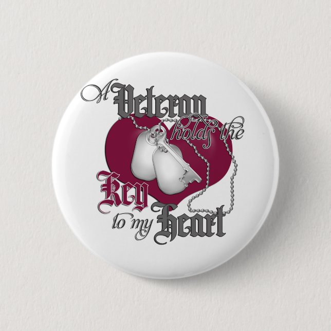 A Veteran holds the Key to my Heart Pinback Button (Front)