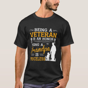 A Veteran Is An Honor Grandpa Is Priceless For Fa T-Shirt