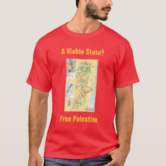 A Viable State? Free Palestine T-Shirt