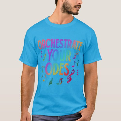 A vibrant t_shirt design Orchestrate Your Odes 