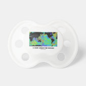 A View Under The Oceans World Map Geography Pacifier (Front)