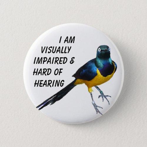A visually impaired  hard of hearing info badge pinback button