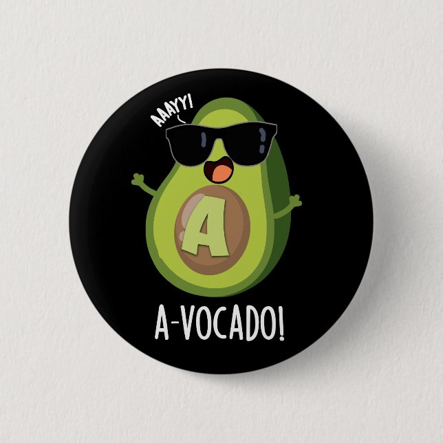 A-vocado Funny Avocado Pun Dark BG Button (Front)