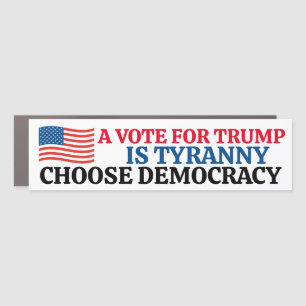 A Vote For Trump is Tyranny American Flag Bumper Car Magnet