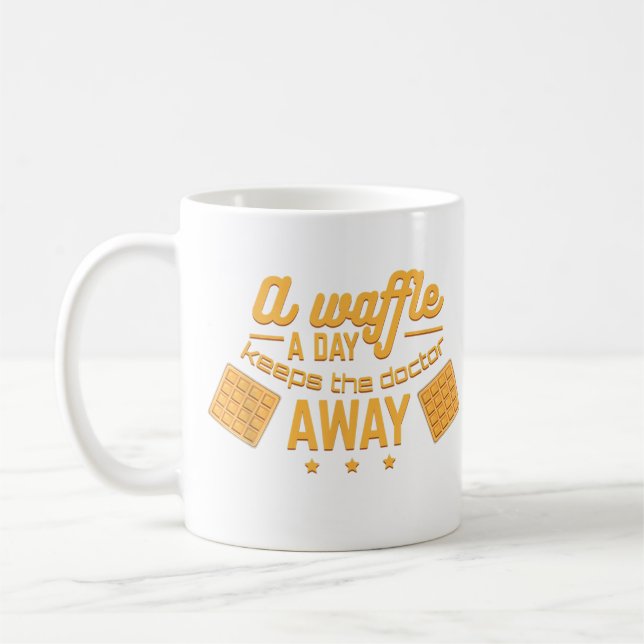 A Waffle a Day Keeps the Doctor Away Novel Coffee Mug (Left)